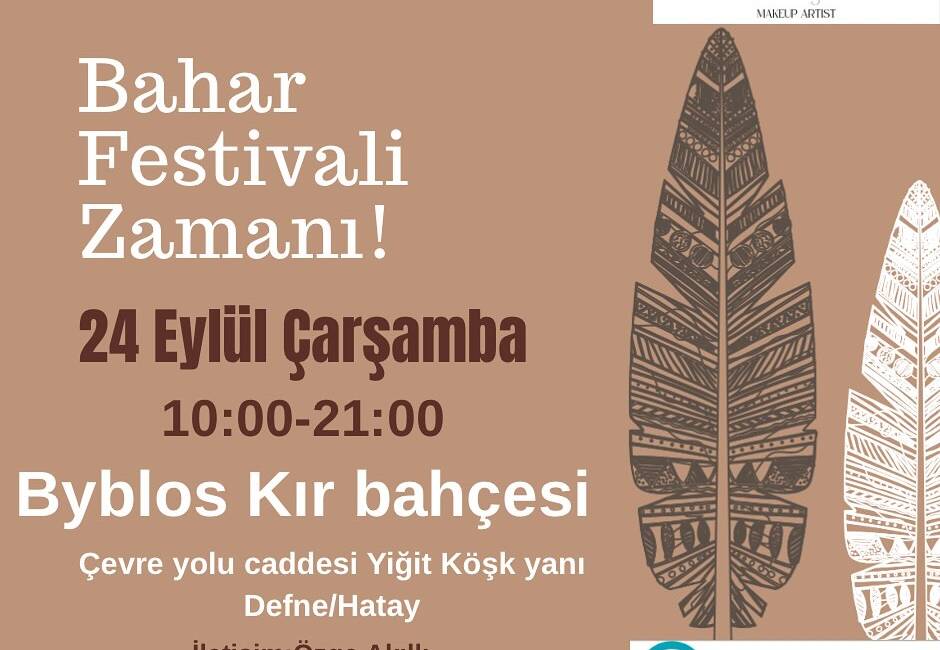 Hatay’ın Defne ilçesinde 24 Eylül Çarşamba günü düzenlenecek Bahar Festivali,