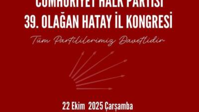 Cumhuriyet Halk Partisi (CHP) Hatay’da, 15 ilçe kongresinin tamamlanmasının ardından