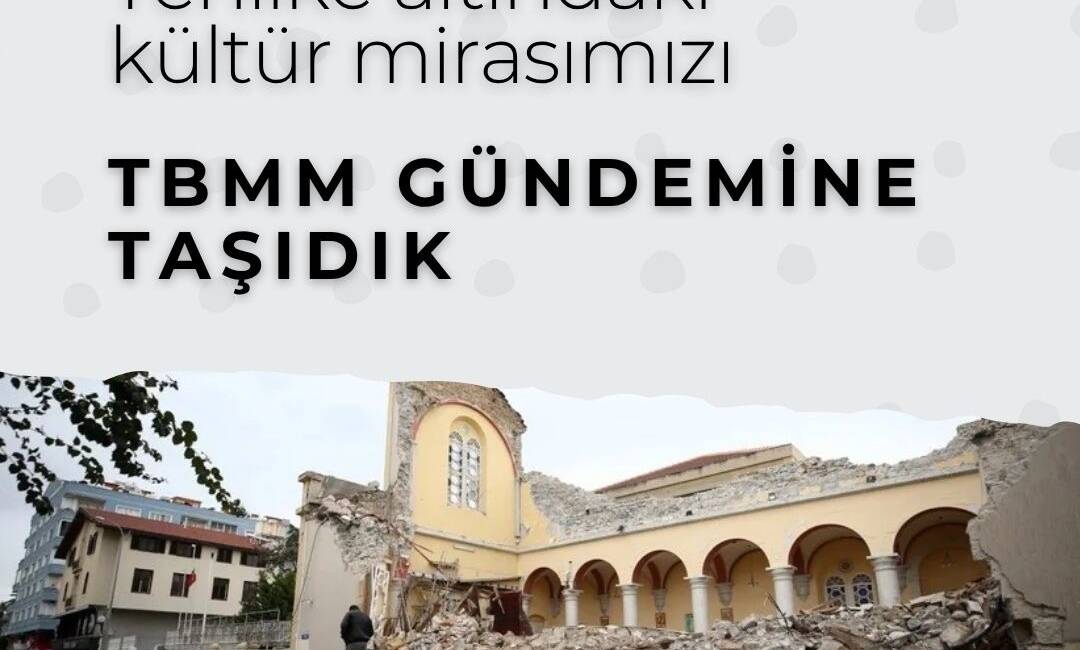 Hatay CHP Milletvekili Nermin Yıldırım Kara, Hatay-Antakya’da deprem sonrası tarihi