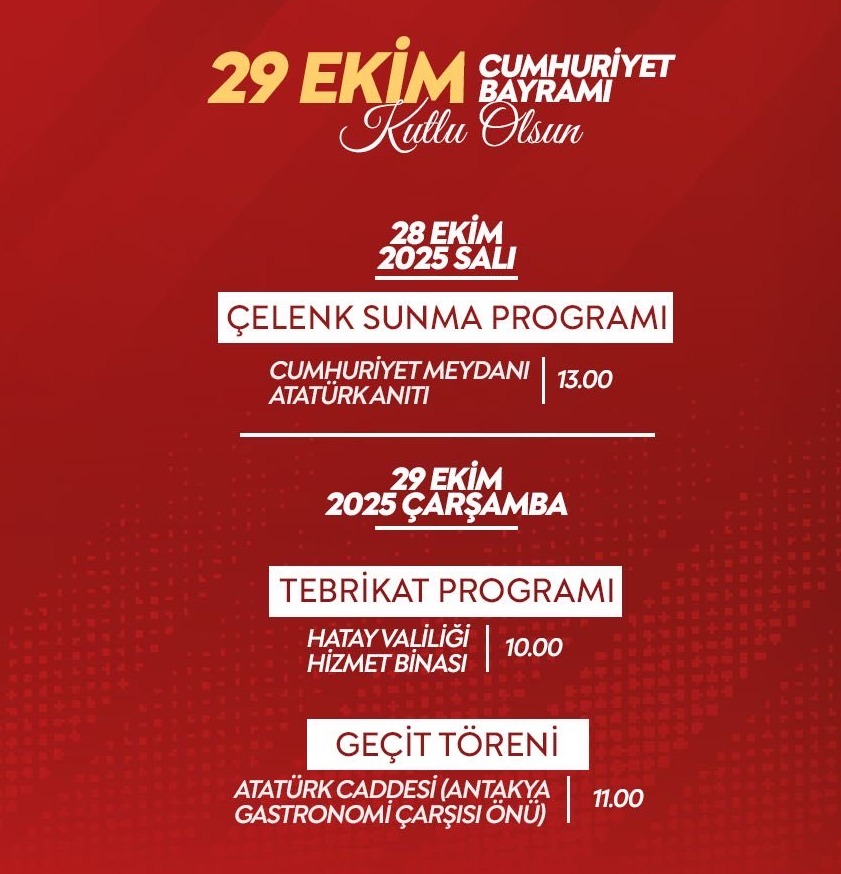 Hatay Valiliği, 29 Ekim Cumhuriyet Bayramı’nın 102. yılı kutlama programını