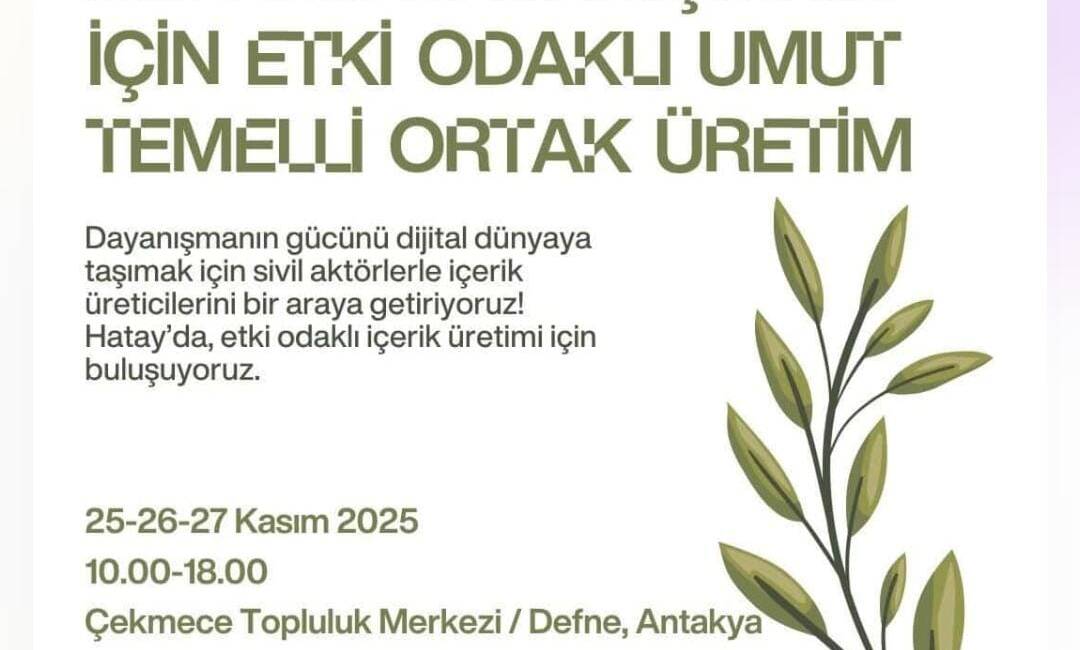 Postane, Hatay’da sivil toplum ve içerik üreticilerini bir araya getirecek