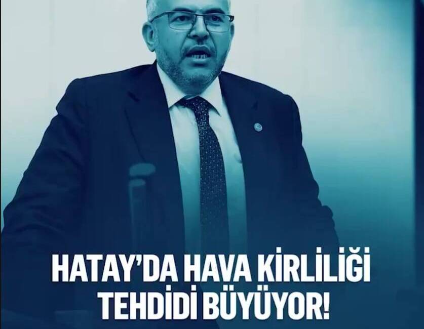 Hatay’ın Önceliği Sağlık, Adalet ve İş Olmalı Saadet Partisi Hatay Milletvekili Necmettin Çalışkan, TBMM’de yaptığı konuşmada Hatay’ın