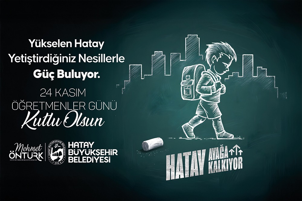 Hatay Büyükşehir Belediye Başkanı Mehmet Öntürk, 24 Kasım Öğretmenler Günü