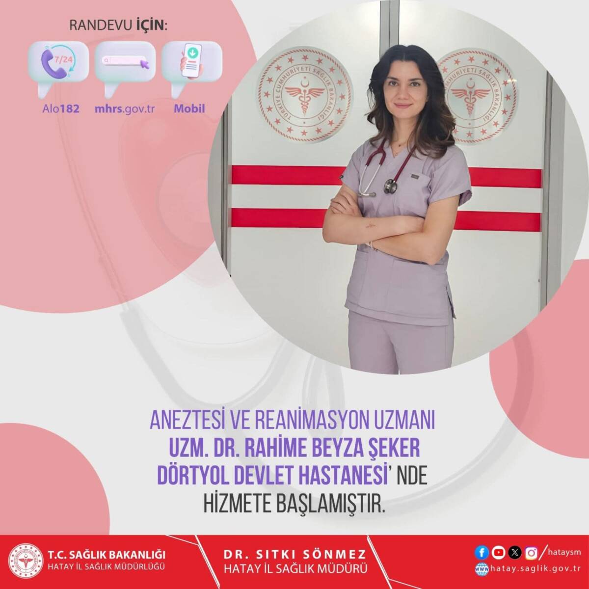 Dörtyol Devlet Hastanesi’ne “Reanimasyon ve Anestezi Uzmanı” yeni bir hekim