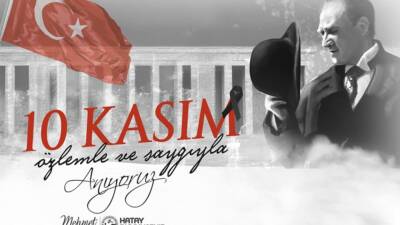 Hatay Büyükşehir Belediye Başkanı Mehmet Öntürk, 10 Kasım Atatürk’ü Anma