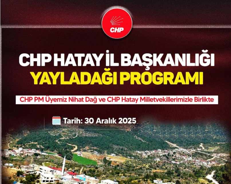 CHP Hatay İl Başkanlığı, bugün Yayladağı ilçesinde kapsamlı bir ziyaret