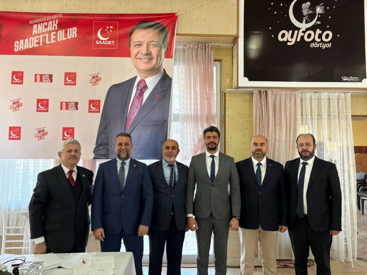 Saadet Partisi’nde ilçe kongreleri devam ediyor. Parti, hafta sonunda Dörtyol