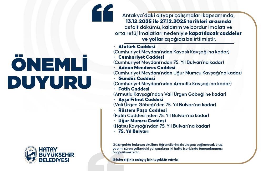 Sürücüler Dikkat! HBB Tarih Verdi: Antakya’da Yollar Kapalı Hatay Büyükşehir Belediyesi (HBB), Antakya’da sürdürülen altyapı çalışmaları kapsamında bazı