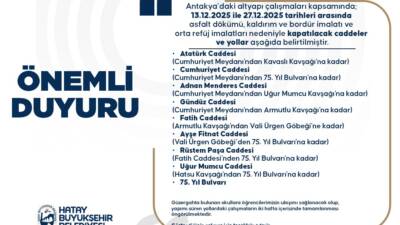 Hatay Büyükşehir Belediyesi (HBB), Antakya’da sürdürülen altyapı çalışmaları kapsamında bazı