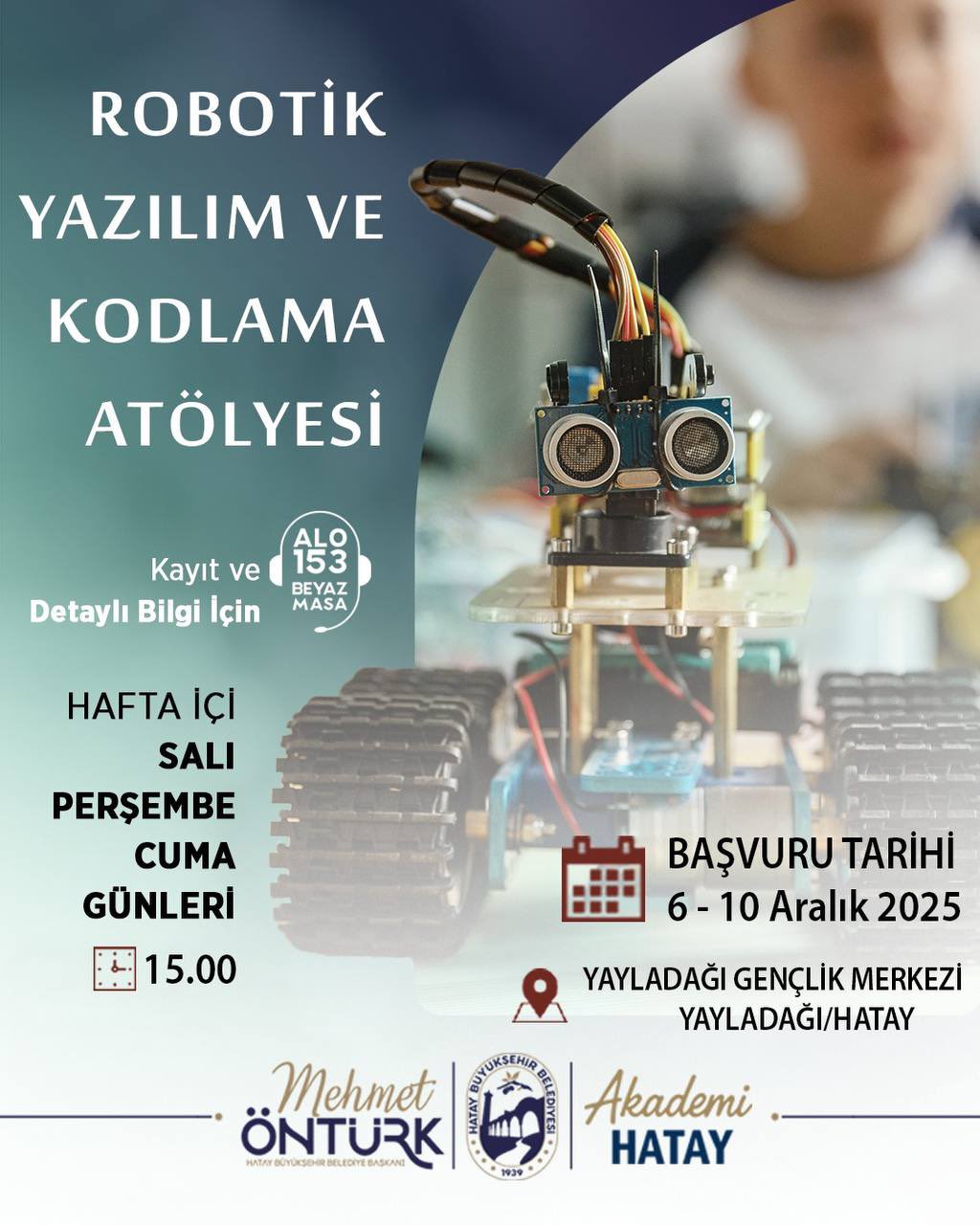 Hatay Büyükşehir Belediyesi tarafından düzenlenen Robotik Yazılım ve Kodlama Atölyesi