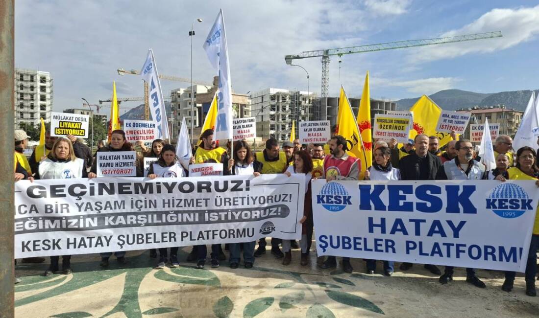 KESK Hatay Şubeler Platformu, artan hayat pahalılığı ve kamu emekçilerinin