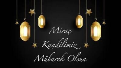 Bugün 15 Ocak. İslam âlemi, manevi değeri büyük olan Miraç