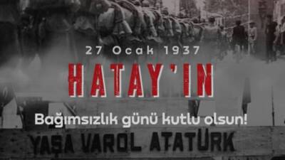 Hatay’ın anavatana kavuşma sürecinin en önemli dönemeçlerinden biri olan 27