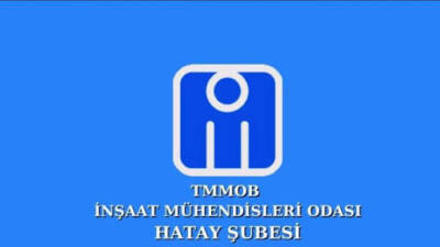 İnşaat Mühendisleri Odası (İMO) Hatay Şubesi, depremlerin bilimsel ve teknik