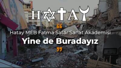 Hatay İl Milli Eğitim Müdürlüğü’ne bağlı Fatma Satar Sanat Akademisi,