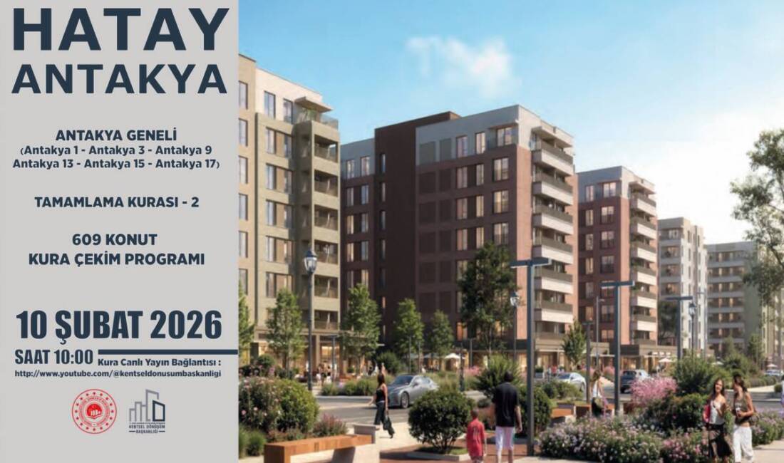 Hatay’da tamamlanan konutlar için kura çekimi 10 Şubat 2026 Salı
