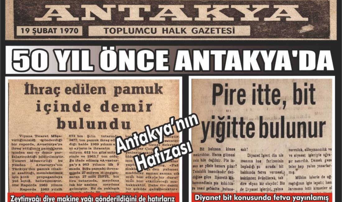 19 Şubat 1970 tarihli Antakya Toplumcu Halk Gazetesi, aradan geçen