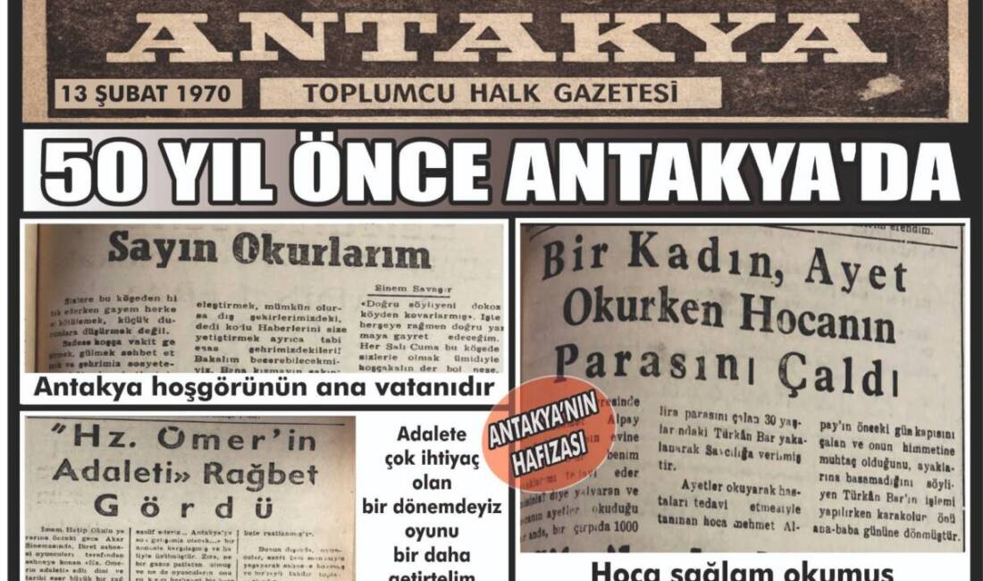 13 Şubat 1970 tarihli Antakya Toplumcu Halk Gazetesi’nin sayfaları, kentin