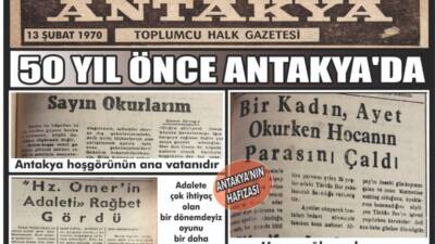13 Şubat 1970 tarihli Antakya Toplumcu Halk Gazetesi’nin sayfaları, kentin