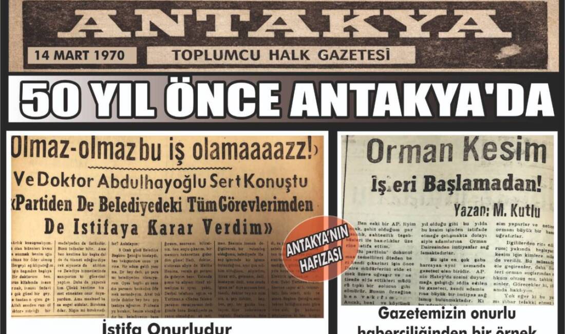 Antakya’da 14 Mart 1970 tarihinde yayımlanan yerel bir gazete, kentin
