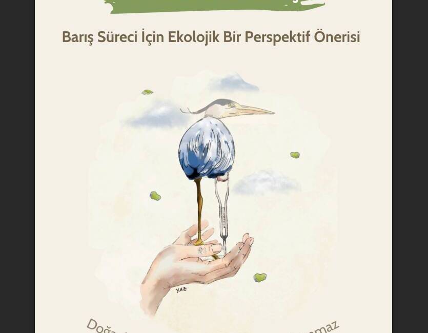 Türkiye’de çok sayıda çevre ve sivil toplum kuruluşunun imzasını taşıyan