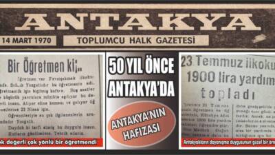 Antakya’nın geçmişine ışık tutan 14 Mart 1970 tarihli *Antakya Toplumcu