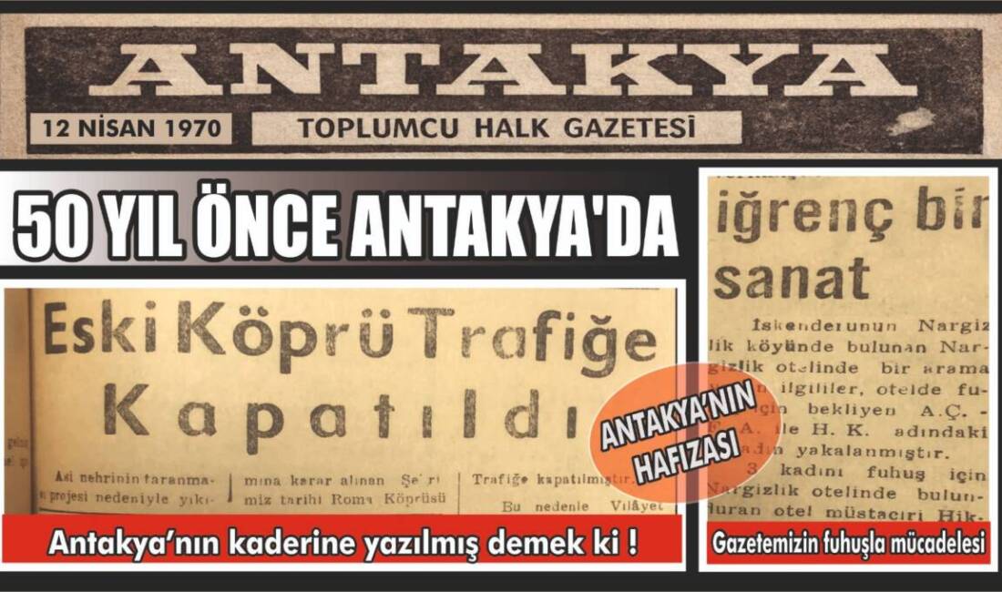 Antakya’nın geçmişine ışık tutan arşiv niteliğindeki bir gazete kupürü, kentin