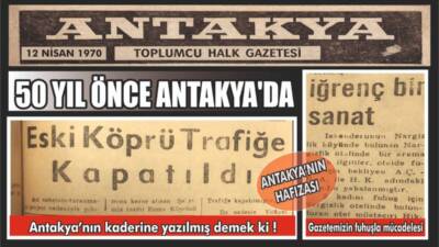 Antakya’nın geçmişine ışık tutan arşiv niteliğindeki bir gazete kupürü, kentin