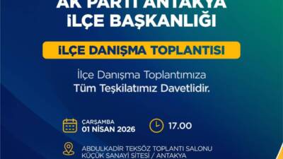 AK Parti Antakya İlçe Başkanlığı, teşkilat mensuplarını bir araya getirecek