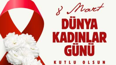 Dünya genelinde kadınların eşitlik, hak ve emek mücadelesinin simgesi olan