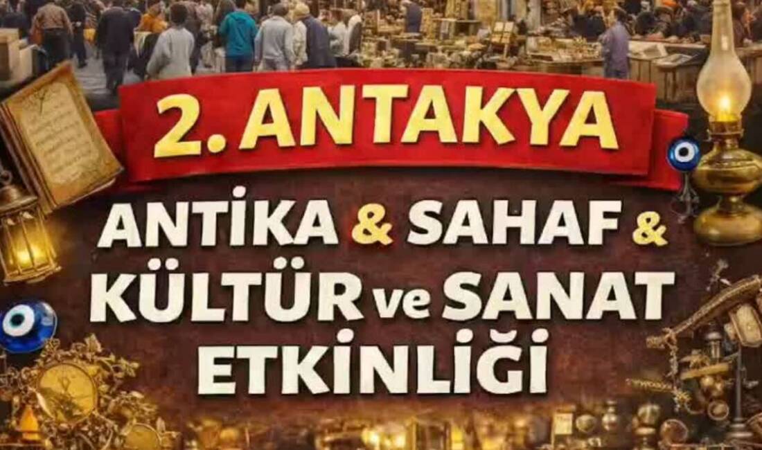 Antakya’da kültür ve sanat tutkunlarını bir araya getirecek önemli bir