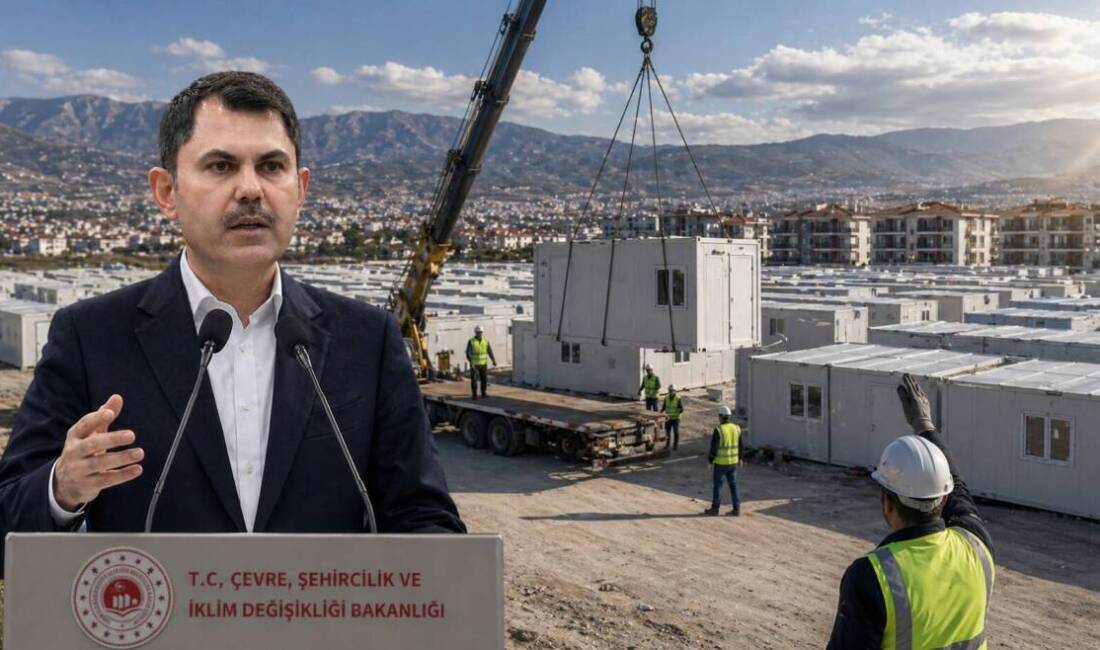 Çevre, Şehircilik ve İklim Değişikliği Bakanı Murat Kurum, deprem bölgesindeki