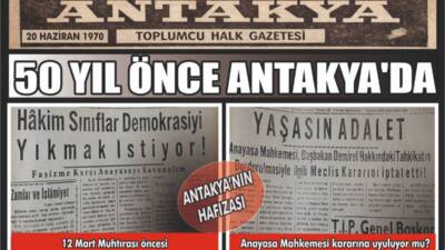 Antakya’da yarım asır önce yayımlanan gazeteler, Türkiye’nin değişmeyen gündemini bir