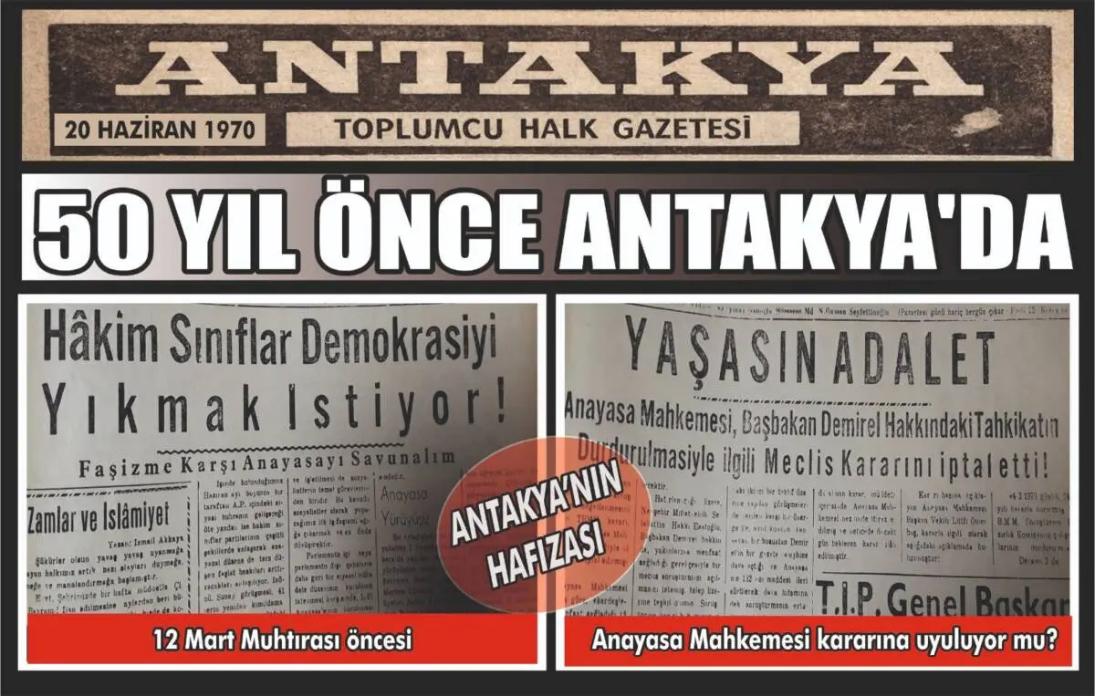 Antakya’da yarım asır önce yayımlanan gazeteler, Türkiye’nin değişmeyen gündemini bir