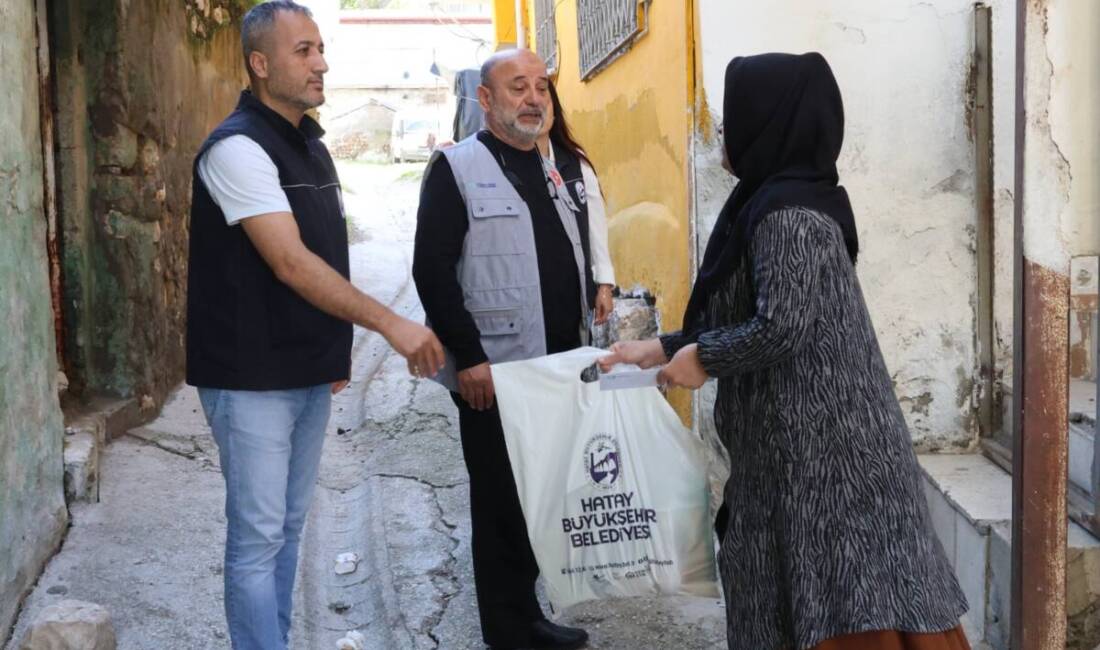 Hatay Büyükşehir Belediyesi (HBB), sosyal belediyecilik anlayışı kapsamında ihtiyaç sahibi