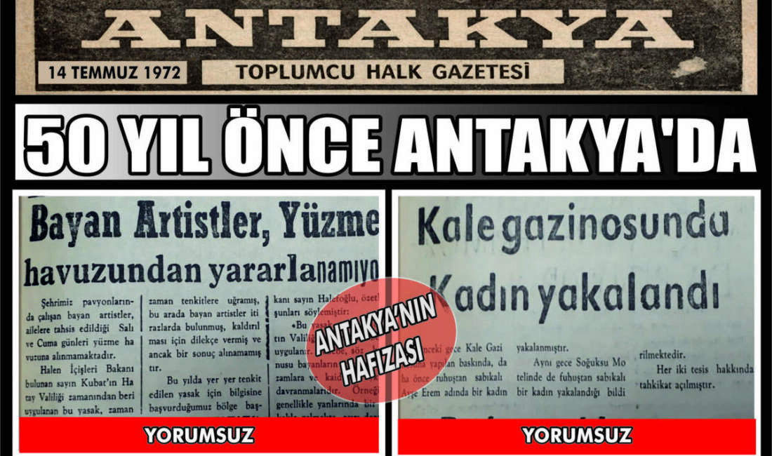 Antakya’nın geçmişine ışık tutan arşiv belgeleri, 1970’li yıllarda kentin sosyal