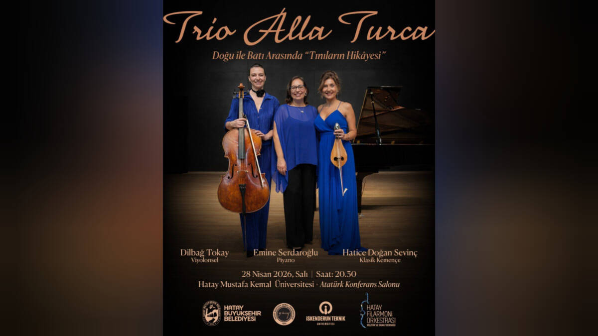 Hatay’da düzenlenecek özel konser, Doğu ile Batı müzik geleneklerini aynı