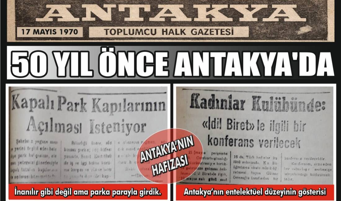 Antakya’nın geçmişine ışık tutan eski gazete kupürleri, kentin sosyal ve