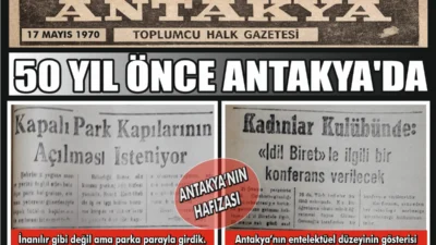 Antakya’nın geçmişine ışık tutan eski gazete kupürleri, kentin sosyal ve