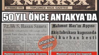 1972 yılına ait Antakya Gazetesi’nin arşivinden çıkan iki dikkat çekici