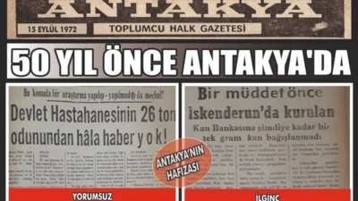 Hatay’ın köklü yayın organlarından Antakya Gazetesi’nin arşivinden paylaşılan “50 Yıl