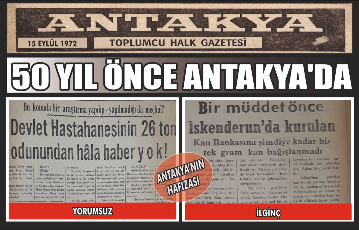 Hatay’ın köklü yayın organlarından Antakya Gazetesi’nin arşivinden paylaşılan “50 Yıl
