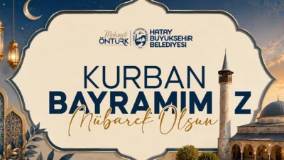 Hatay Büyükşehir Belediye Başkanı Mehmet Öntürk, Kurban Bayramı dolayısıyla yayımladığı