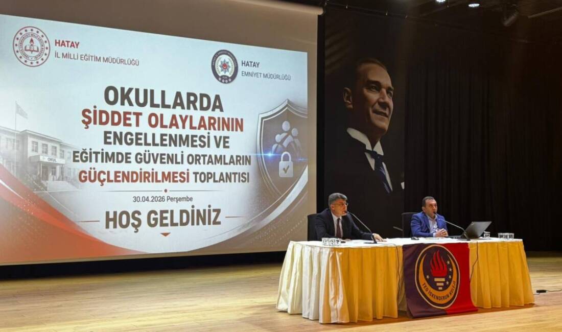 Hatay’da eğitimde güvenli ortamların güçlendirilmesi amacıyla önemli bir toplantı gerçekleştirildi.