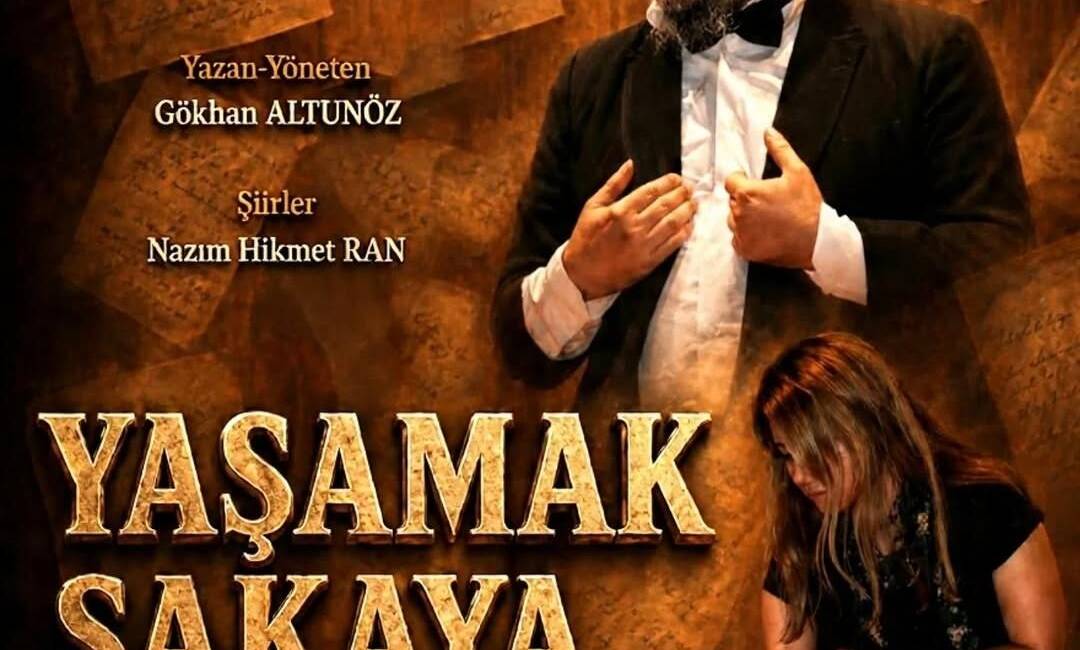 Türk edebiyatının usta ismi Nazım Hikmet Ran’ın şiirlerinden uyarlanan “Yaşamak