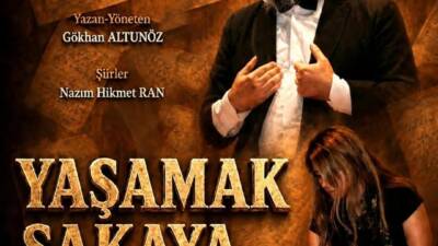 Türk edebiyatının usta ismi Nazım Hikmet Ran’ın şiirlerinden uyarlanan “Yaşamak
