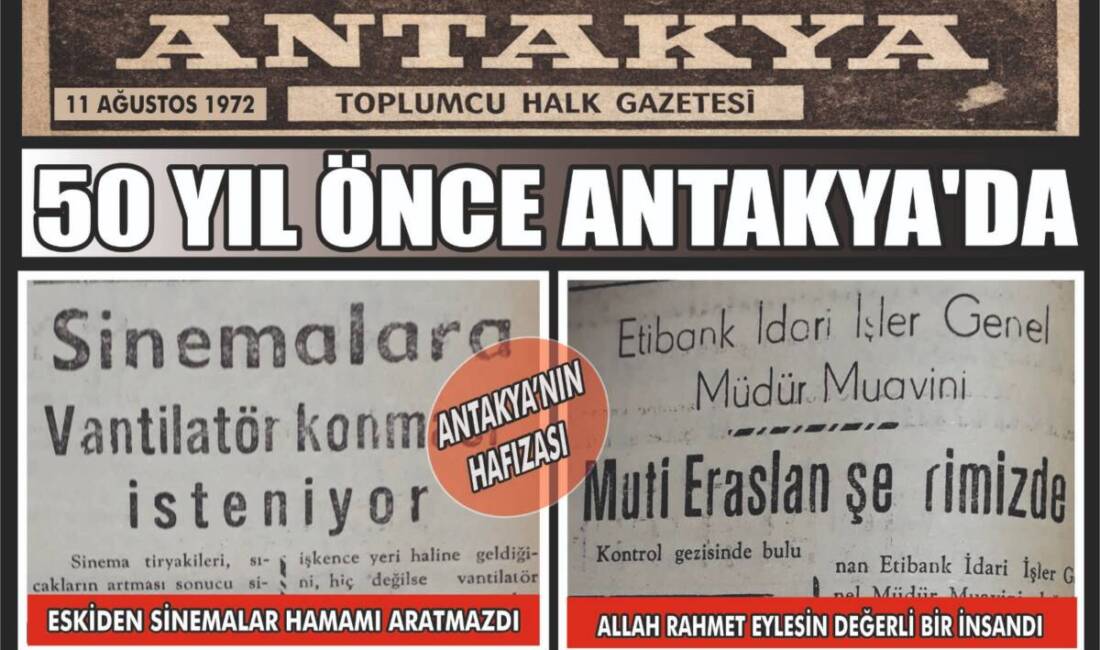 1972 tarihli Antakya Gazetesi arşivinden gün yüzüne çıkan haberler, dönemin