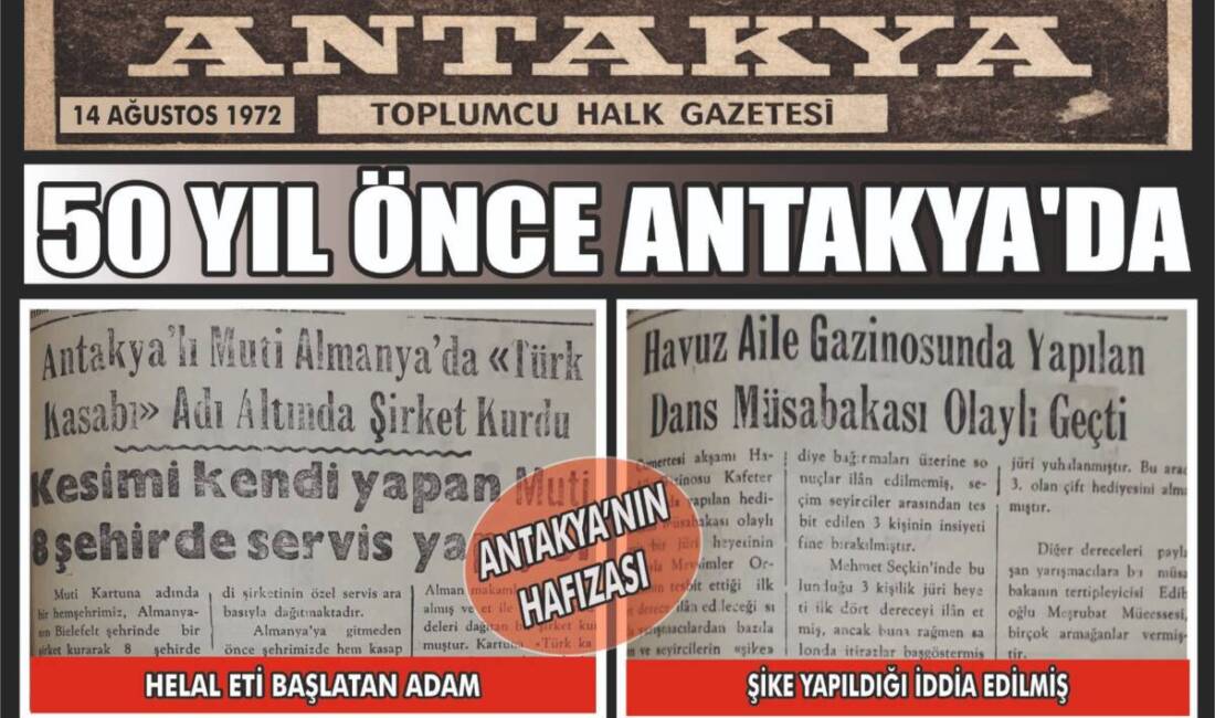 Antakya’nın yarım asırlık hafızasına ışık tutan gazete arşivleri, dönemin sosyal