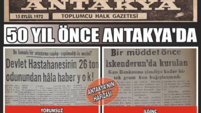 Antakya Gazetesi arşivinden paylaşılan 15 Eylül 1972 tarihli kupürler, dönemin