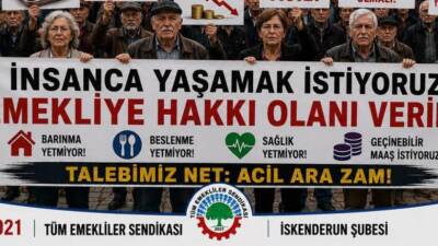 Tüm Emekliler Sendikası İskenderun Şubesi, emeklilerin yaşadığı ekonomik sıkıntılara dikkat
